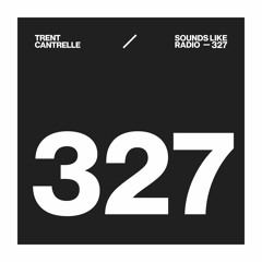 TRENT CANTRELLE - SOUNDS LIKE RADIO SLR327