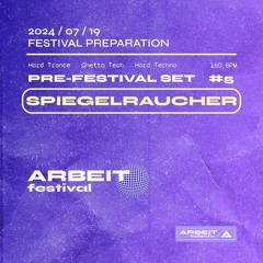 Pre-Festival Set 2024 #5 w/ Spiegelraucher