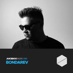 Juicebox Radio 093 - Bondarev