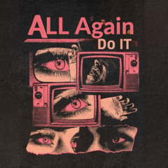 Do it All Again