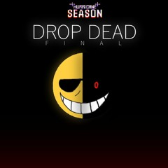 [Hurricane Season] DROP DEAD (Final Version)