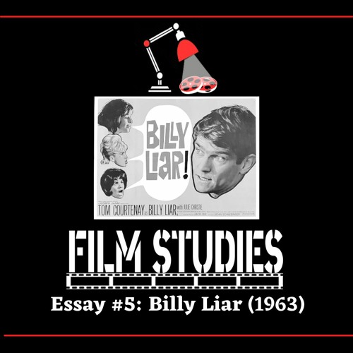 Essay #5: Unraveling the Porkies!: A Study on Billy Liar (1963)