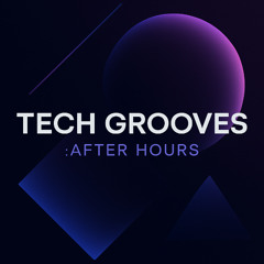 Tech Grooves : AfterHours