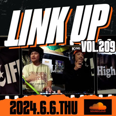 LINK UP VOL.209 MIXED BY KING LIFE STAR CREW
