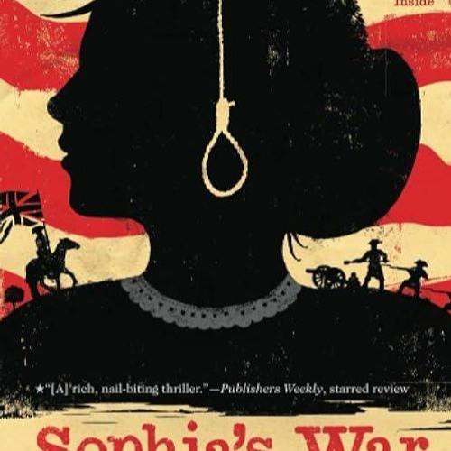 Kindle⚡online✔PDF Sophias War: A Tale of the Revolution