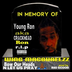 Bow Our Heads N Let Us Pray  by Wing Macburelzz  Prod. Rio Scoob