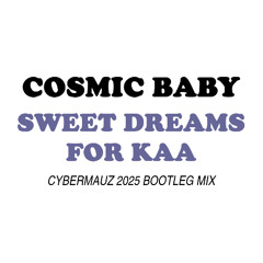 Sweet Dreams For Kaa (Cybermauz 2025 Bootleg Mix)