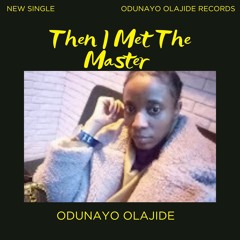 Then I Met The Master