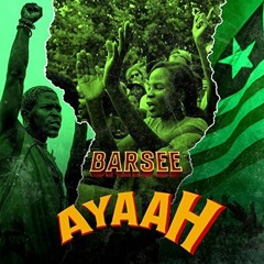 Barsee - Ayaah | Liberian Music 2022