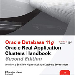 [GET] KINDLE ✔️ Oracle Database 11g Oracle Real Application Clusters Handbook, 2nd Ed
