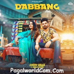 Dabbang - Gurlez Akhtar n Jimmy Kaler 320Kbps(PagalWorldCom.Com)