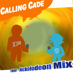 Calling Cade (Faker - Nickelodeon Mix)