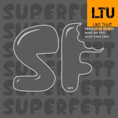 Premiere: Lorenzo De Blanck - Need Your Love (Original Mix) | Superfett Records