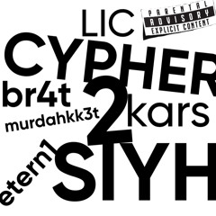 LIC CYPHER 2 (Ft. Kars, Murdakk3t, Yoqisiyh, Br4t, Etern) Prod D1sgrace
