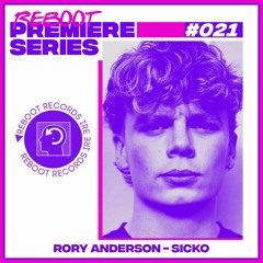 Reboot Premiere Series: Rory Anderson - Sicko (Free Download)