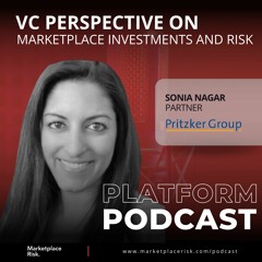 VC Perspective on Marketplace Investments and Risk with Sonia Nagar