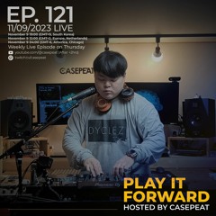 Play It Forward Ep. 121 [Trance & Progressive] by Casepeat - 11/09/23 LIVE
