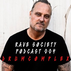 Drumcomplex // Rave Søciety Pødcast #4