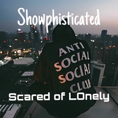 Scared Of Lonely