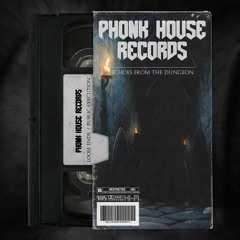 Phonk House Records - ECHOES FROM THE DUNGEON