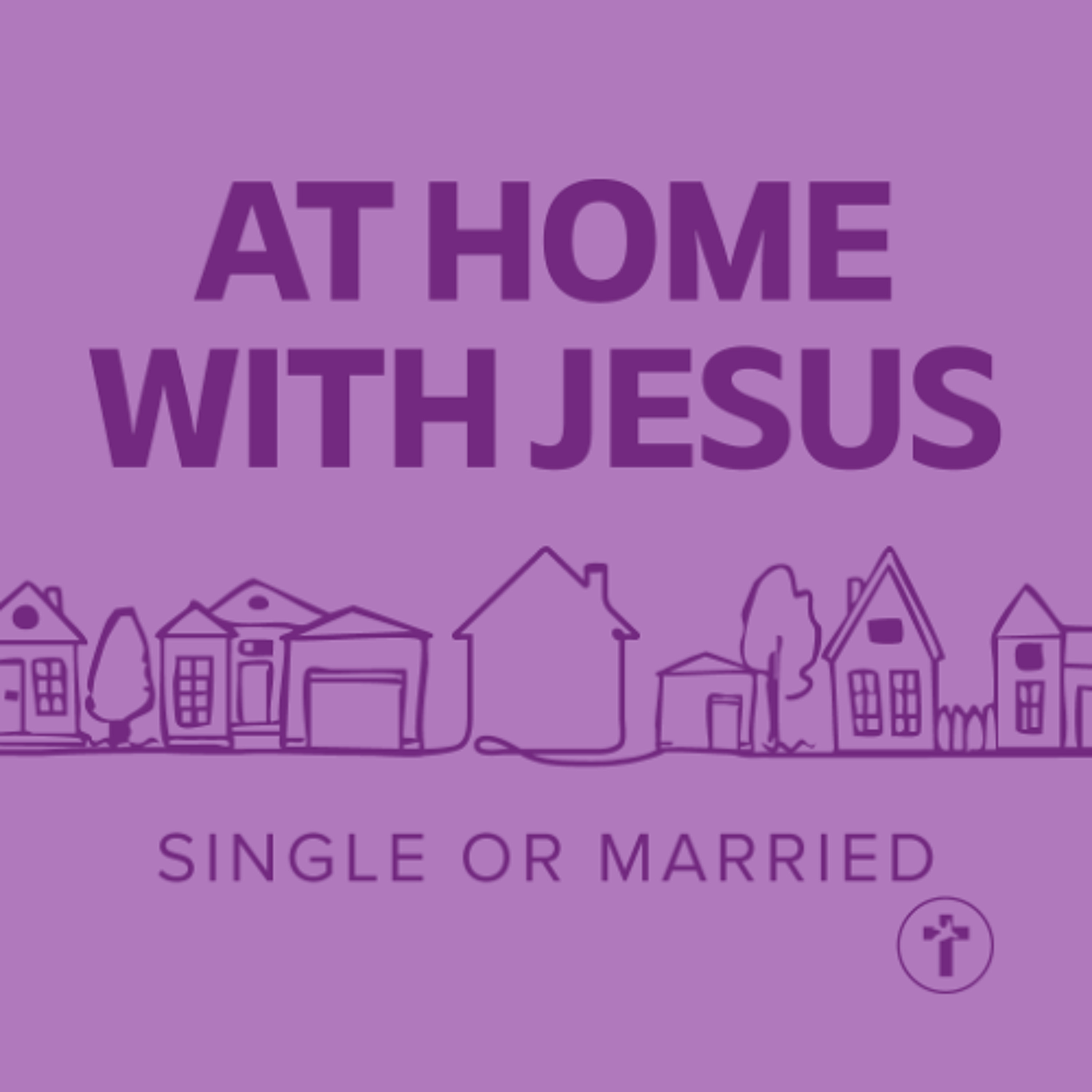 At Home with Jesus: Single or married | Louis Kotzé