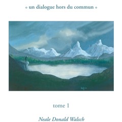 (ePUB) Download Conversations avec Dieu, tome 1 BY : Neale Donald Walsch