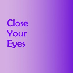 Close Your Eyes - Instrumental