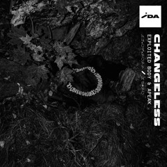 IDA Radio: Changeless w/ Exploited Body & APEAK - 13th July 2022