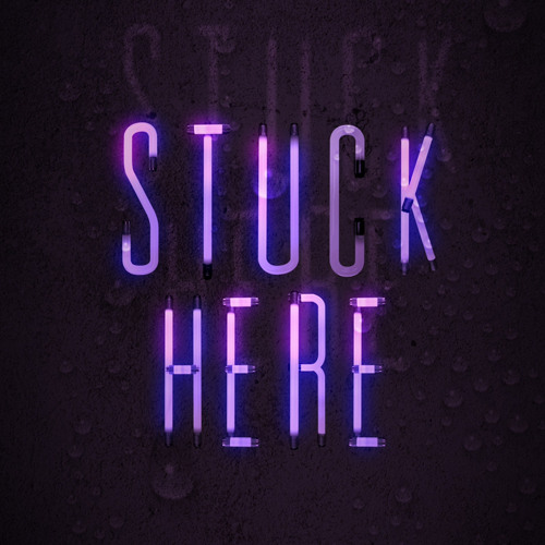 Stuck Here by Sio Lubis