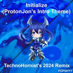 Initialize (TechnoHornist's 2024 Remix)