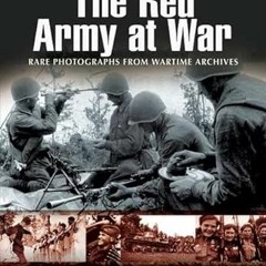 Read EBOOK 📬 The Red Army At War (Images of War) by  Artem Drabkin [EBOOK EPUB KINDL