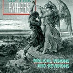[Read] [EBOOK EPUB KINDLE PDF] The Nakedness of the Fathers: Biblical Visions and Rev