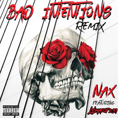 Nax - Bad Intentions (Remix) [Feat. MacOf231] (Prod.DeeMarc)