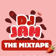 DJ JAM THE MIXTAPE (AFRODANCEHALL FLAVOUR)