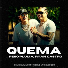 Peso Pluma, Ryan Castro - QUEMA (David Now & Cristian Live extended edit) FILTER COPYRIGHT