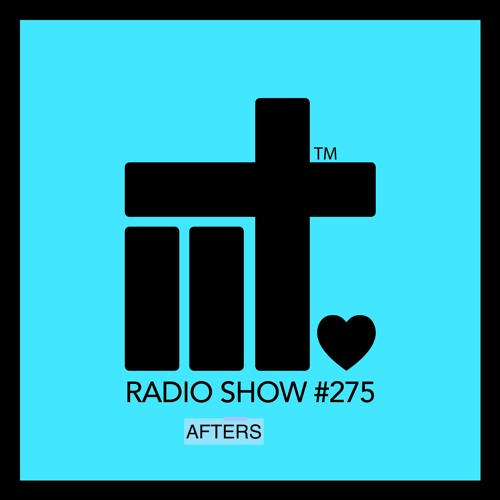 IIT RADIO SHOW EP 275 AFTERS