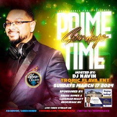 Prime Time Sunday March 17 2024 With DJ Navin