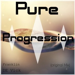 Franklin DE Vick - Pure Progression(Original Mix)