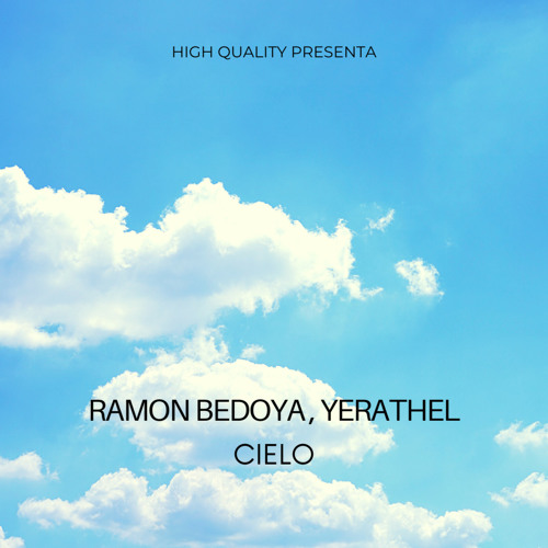 Ramon Bedoya, Yerathel - Cielo