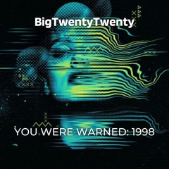 2021-08-28 - BigTwentyTwenty @ BigTwentyTwenty - You Were Warned 1998 - Hardstep Darkside... Part 2