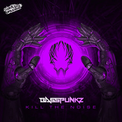 Basspunkz - Kill The Noise (Radio Edit)