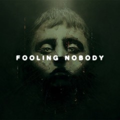 Fooling Nobody