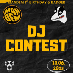 DJ Contest - Badger [UK] on MANDEM 1st BIRTHDAY 13.06.2025 - KUBA KONOFALSKI