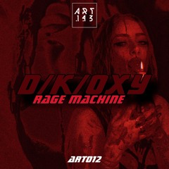 D|K|OXY - Rage Machine (FREE DL)
