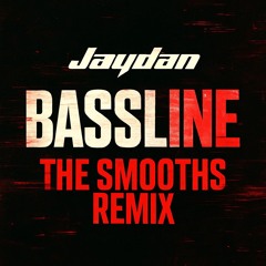 Bassline (The Smooths Remix)