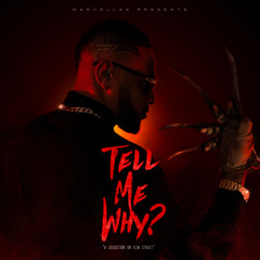 Marcellas - Tell Me Why