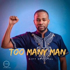 Gift Official - Too Many Man