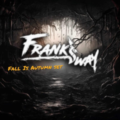 Frank Sway - Fall Is Autumn Set