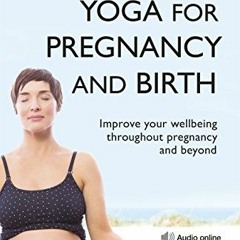 [GET] EBOOK EPUB KINDLE PDF Yoga For Pregnancy And Birth: Teach Yourself by  Uma Dinsmore-Tuli 📂