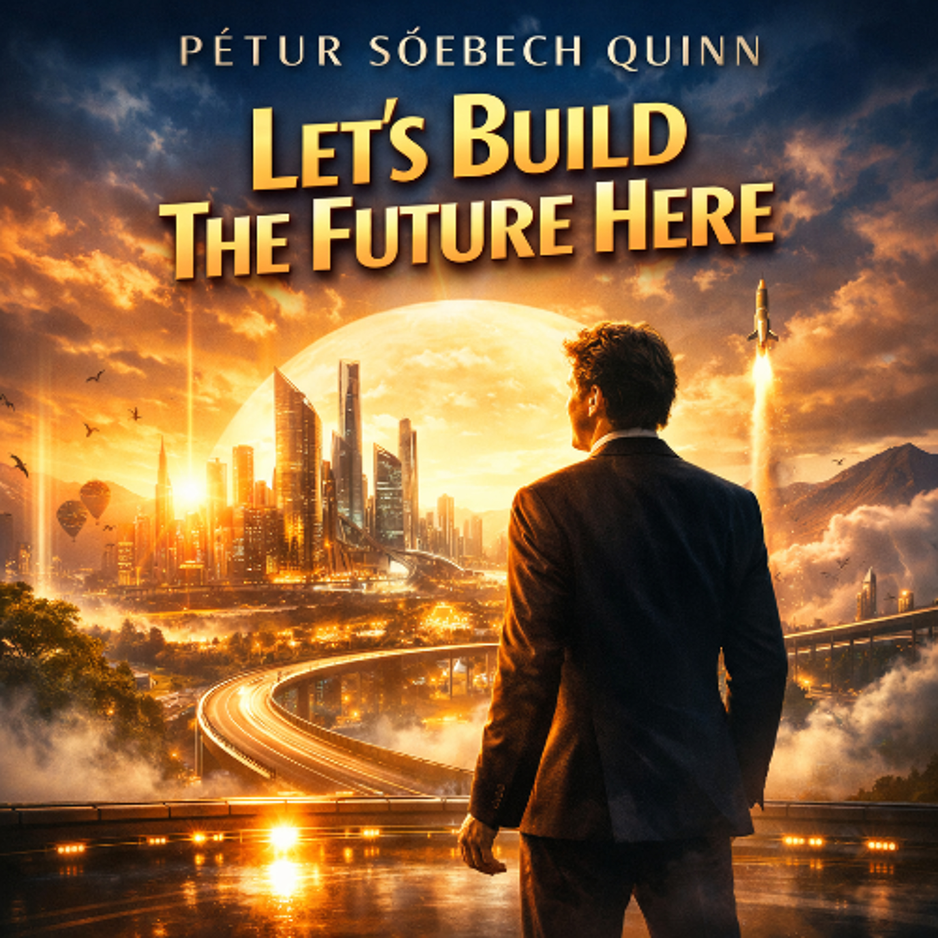 Let’s Build The Future Here episode artwork